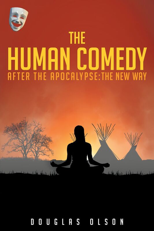 The Human Comedy, After the Apocalypse: The New Way