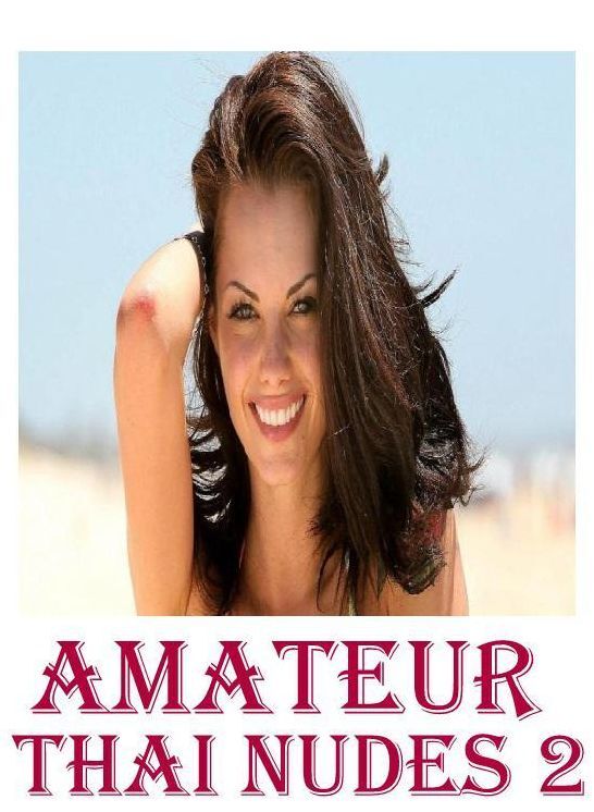 Erotic Adult Book: Interracial Sex Hardcore XXX Wall Bangers Amateur Thai Nudes 2 ( sex, porn, fetish, bondage, oral, anal, ebony, hentai, domination, erotic photography, erotic sex stories, adult, xxx, shemale, voyeur, erotic, blowjob )