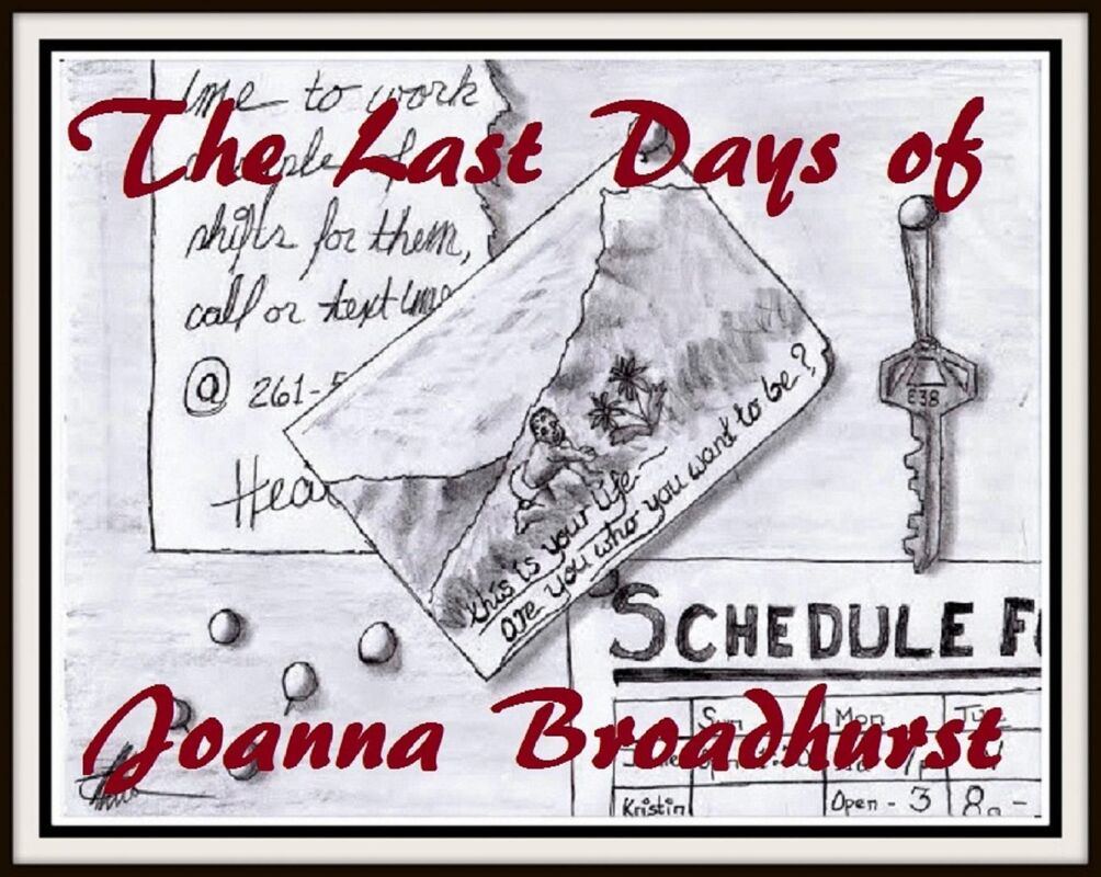 The Last Days of Joanna Broadhurst