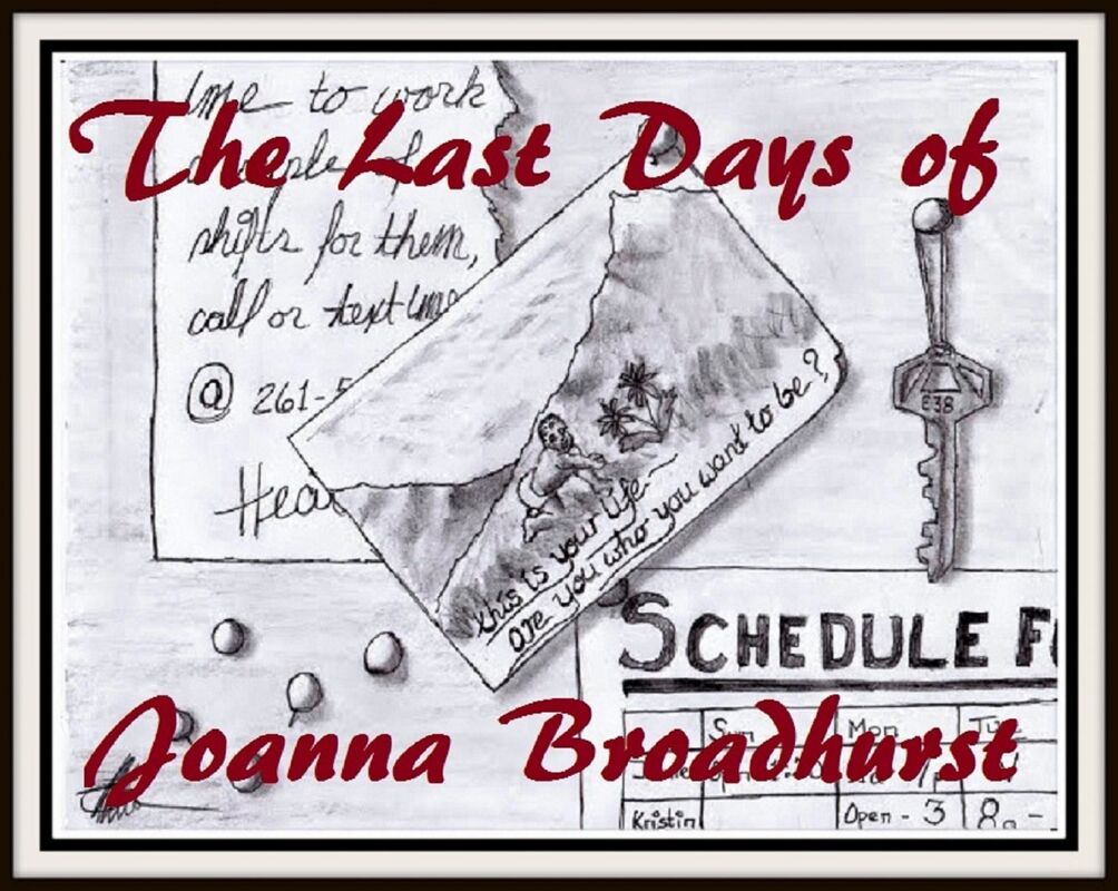 The Last Days of Joanna Broadhurst