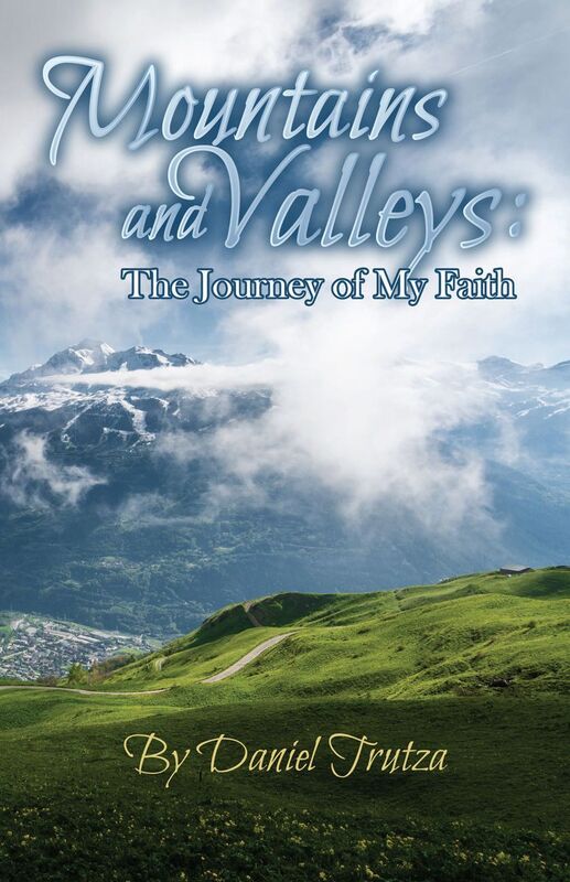 Mountain and Valleys The Journey of My Faith