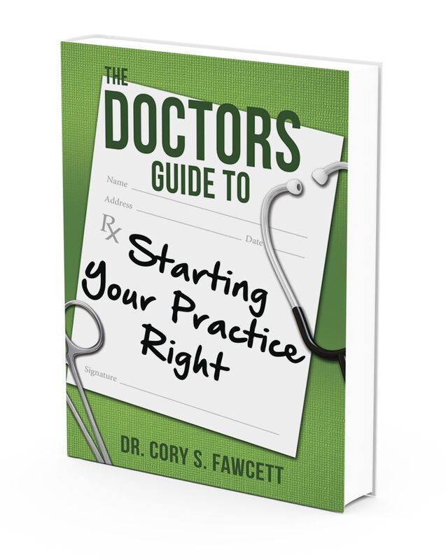 The Doctor's Guide to Starting Your Practice Right