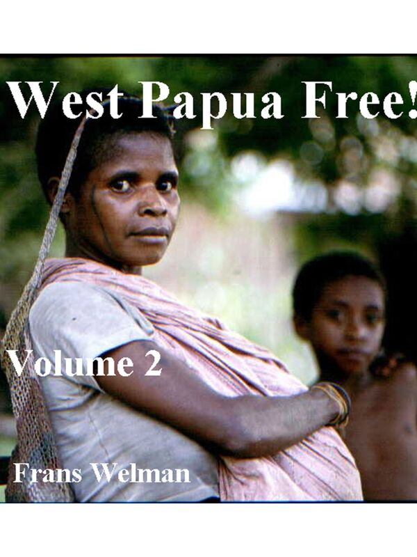 West Papua Free!! Volume II