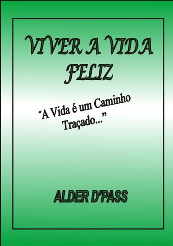 Viver A Vida Feliz