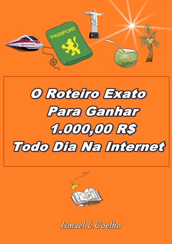 O Roteiro Exato Para Ganhar 1.000,00 Rs Todo Dia Na Internet