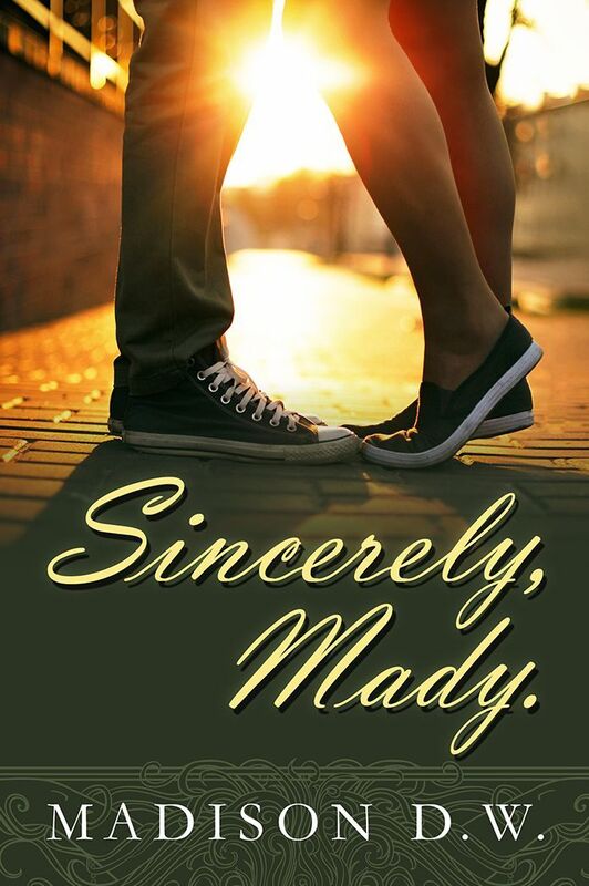 Sincerely, Mady.