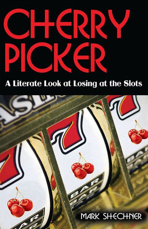 Cherry Picker: A Literate Look at Losing at the Slots