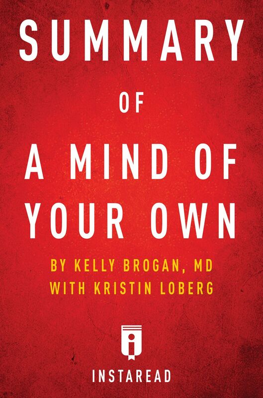 A Mind of Your Own by Kelly Brogan with Kristin Loberg Summary & Analysis