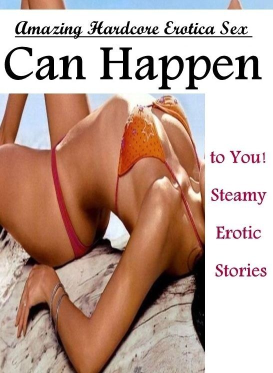 Confession: Amazing Hardcore Erotica Sex Can Happen to You! Steamy Erotic Stories ( Erotic Photography, Erotic Stories, Nude Photos, Naked , Lesbian, She-male, Gay, Fetish, Bondage, Sex, Erotica, Hentai, Blow Job, Three-sum , XXX)