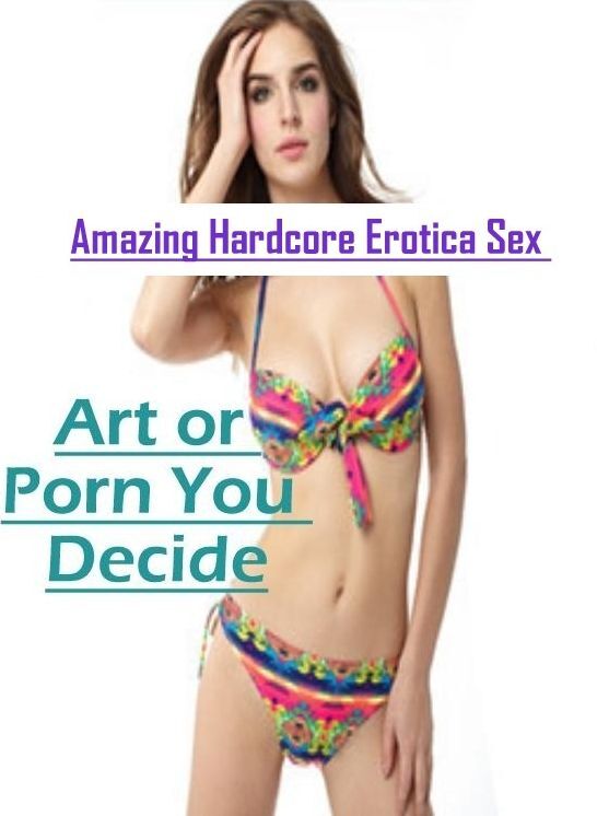 Domination: Amazing Hardcore Erotica Sex Art or Porn You Decide ( Erotic Photography, Erotic Stories, Nude Photos, Naked , Lesbian, She-male, Gay, Fetish, Bondage, Sex, Erotica, Hentai, Blow Job, Three-sum , XXX)