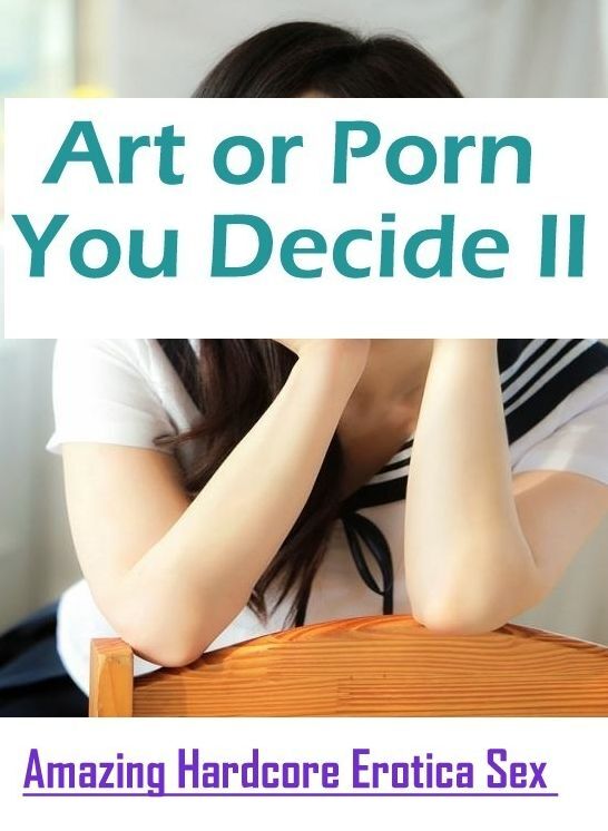 Bondage: Amazing Hardcore Erotica Sex Art or Porn You Decide? II ( Erotic Photography, Erotic Stories, Nude Photos, Naked , Lesbian, She-male, Gay, Fetish, Bondage, Sex, Erotica, Hentai, Blow Job, Three-sum , XXX)