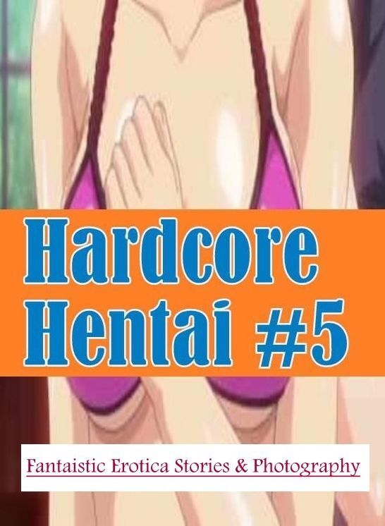 Bondage: Fantaistic Erotica Stories & Photography Hardcore Hentai #5 ( Erotic Photography, Erotic Stories, Nude Photos, Naked , Lesbian, She-male, Gay, Fetish, Bondage, Sex, Erotica, Hentai, Blow Job, Three-sum , XXX)