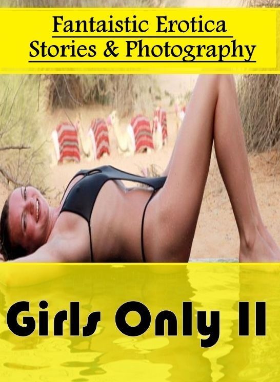 Submisive: Fantaistic Erotica Stories & Photography Girls Only II ( Erotic Photography, Erotic Stories, Nude Photos, Naked , Lesbian, She-male, Gay, Fetish, Bondage, Sex, Erotica, Hentai, Blow Job, Three-sum , XXX)
