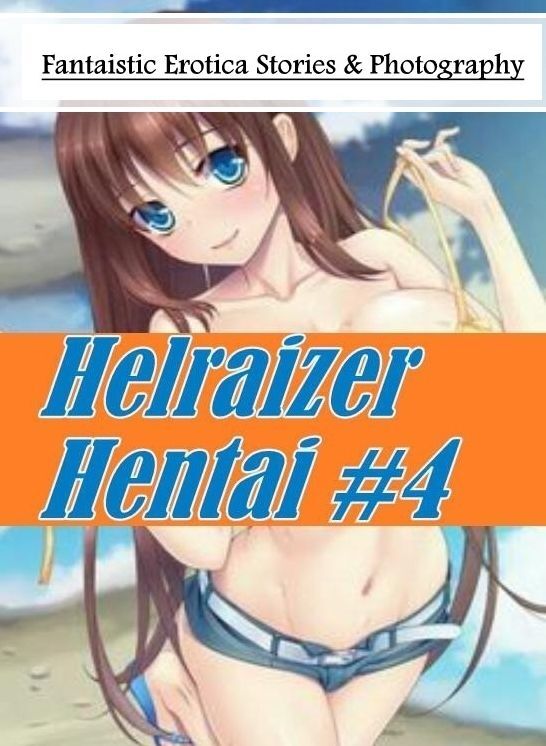 Confession: Fantaistic Erotica Stories & Photography Helraizer Hentai #4 ( Erotic Photography, Erotic Stories, Nude Photos, Naked , Lesbian, She-male, Gay, Fetish, Bondage, Sex, Erotica, Hentai, Blow Job, Three-sum , XXX)