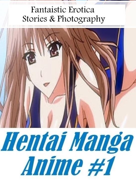 Blow Job: Fantaistic Erotica Stories & Photography Hentai Manga Anime #1 ( Erotic Photography, Erotic Stories, Nude Photos, Naked , Lesbian, She-male, Gay, Fetish, Bondage, Sex, Erotica, Hentai, Blow Job, Three-sum , XXX)