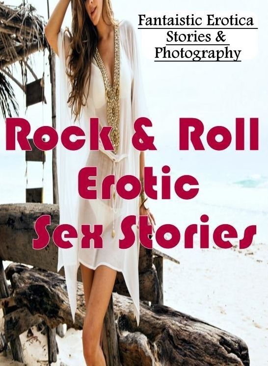 Breast: Fantaistic Erotica Stories & Photography Rock & Roll : Erotic Sex Stories ( Erotic Photography, Erotic Stories, Nude Photos, Naked , Lesbian, She-male, Gay, Fetish, Bondage, Sex, Erotica, Hentai, Blow Job, Three-sum , XXX)