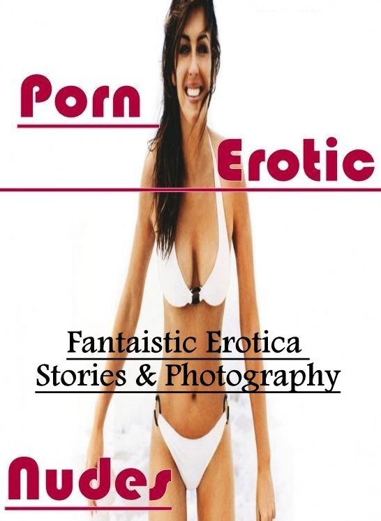 Blow Job: Fantaistic Erotica Stories & Photography Porn Erotic Nudes ( Erotic Photography, Erotic Stories, Nude Photos, Naked , Lesbian, She-male, Gay, Fetish, Bondage, Sex, Erotica, Hentai, Blow Job, Three-sum , XXX)
