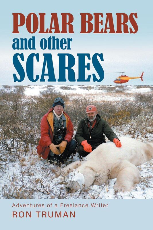 Polar Bears and Other Scares: Adventures of a Freelance Writer