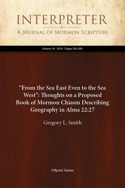 From the Sea East Even to the Sea West: Thoughts on a Proposed Book of Mormon Chiasm Describing Geography in Alma 22:27