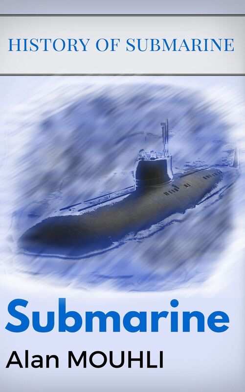 Submarine: Types & History (English Edition)