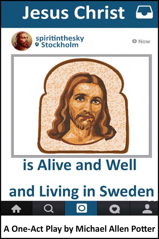 Jesus Christ is Alive and Well and Living in Sweden: A One-Act Play