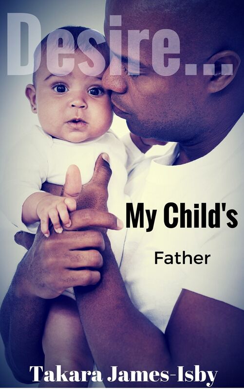 Desire... My Child's Father