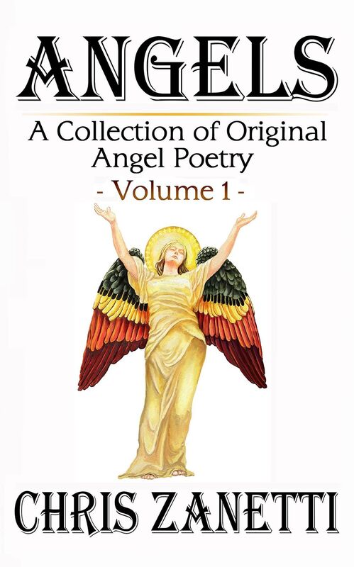 Angels - A Collection of Original Angel Poetry - Volume 1