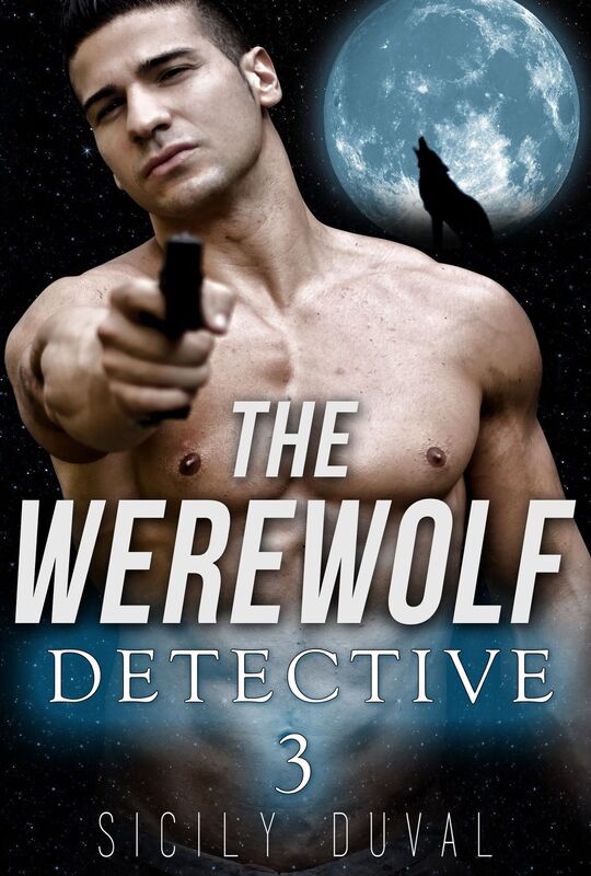 The Werewolf Detective 3 (Paranormal Werewolf Shifter Detective Romance)