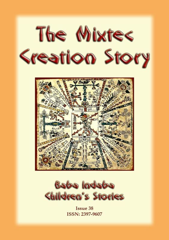 THE MIXTEC CREATION STORY - A Creation Story from Central America