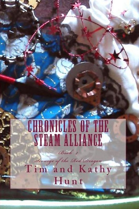 Chronicles of The Steam Alliance Book II Scourge of the Red Dragon