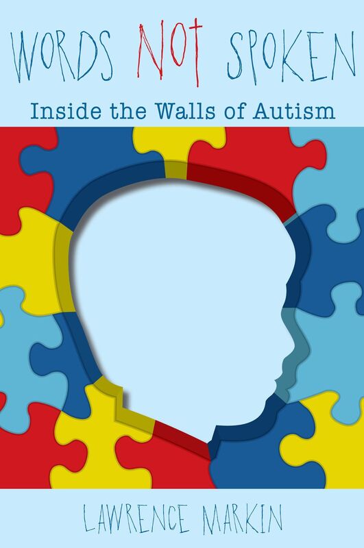 Words Not Spoken: Inside the Walls of Autism