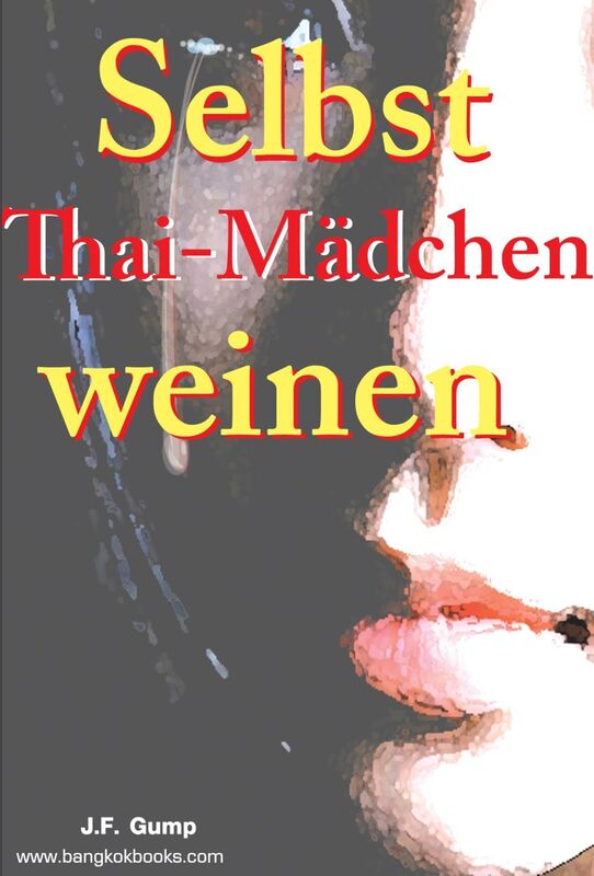 Selbst Thai-Madchen weinen