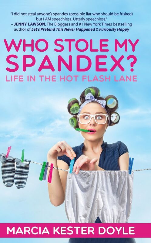 Who Stole My Spandex?: Life in the Hot Flash Lane