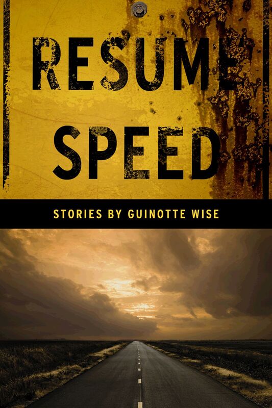 Resume Speed ~ Stories by Guinotte Wise
