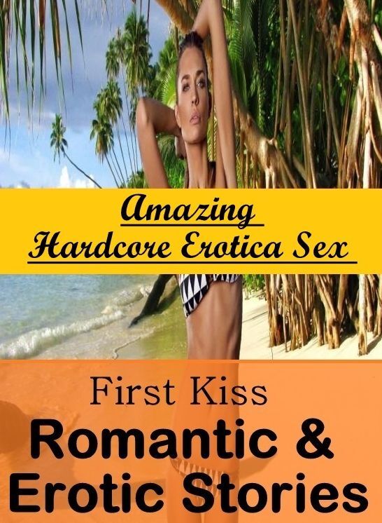 Domination: Amazing Hardcore Erotica Sex First Kiss Romantic & Erotic Stories ( Erotic Photography, Erotic Stories, Nude Photos, Naked , Lesbian, She-male, Gay, Fetish, Bondage, Sex, Erotica, Hentai, Blow Job, Three-sum , XXX)