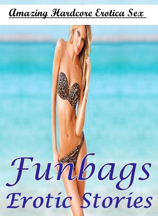 Domination: Amazing Hardcore Erotica Sex Funbags Erotic Stories ( Erotic Photography, Erotic Stories, Nude Photos, Naked , Lesbian, She-male, Gay, Fetish, Bondage, Sex, Erotica, Hentai, Blow Job, Three-sum , XXX)