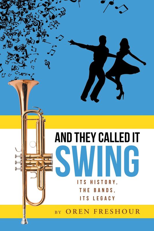 And They Called It Swing, Its History, The Bands, Its Legacy