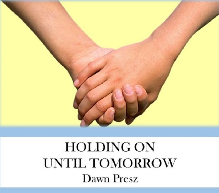 Holding On Until Tomorrow