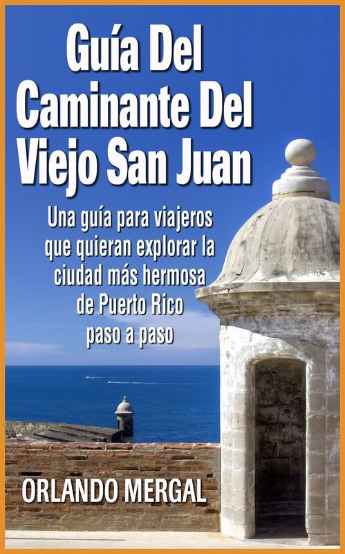 Guia Del Caminante Del Viejo San Juan