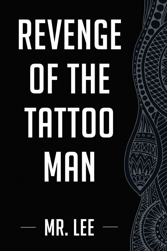Revenge of the Tattoo Man