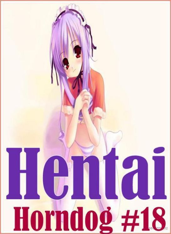 Adult Sex: Adults Only Blow Job Sex Hentai Horndog #18 ( sex, porn, fetish, bondage, oral, anal, ebony, hentai, domination, erotic photography, erotic sex stories, adult, xxx, shemale, voyeur, erotic, blowjob )