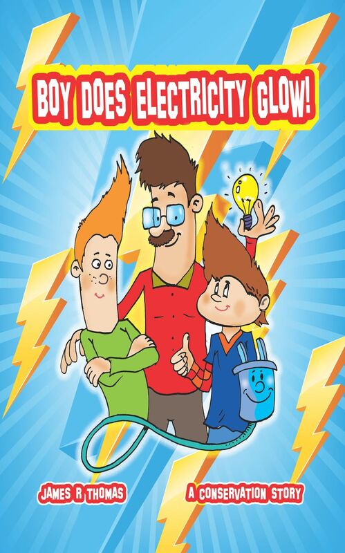 Boy Does Electricity Glow!: A Conservation Story