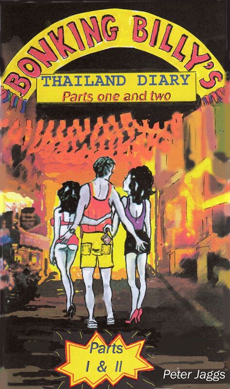 Bonking Billys Thailand Diary (Parts I+II)
