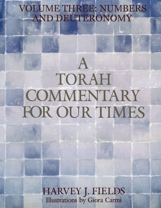 Torah Commentary for Our Times - Volume Three: Numbers and Deuteronomy
