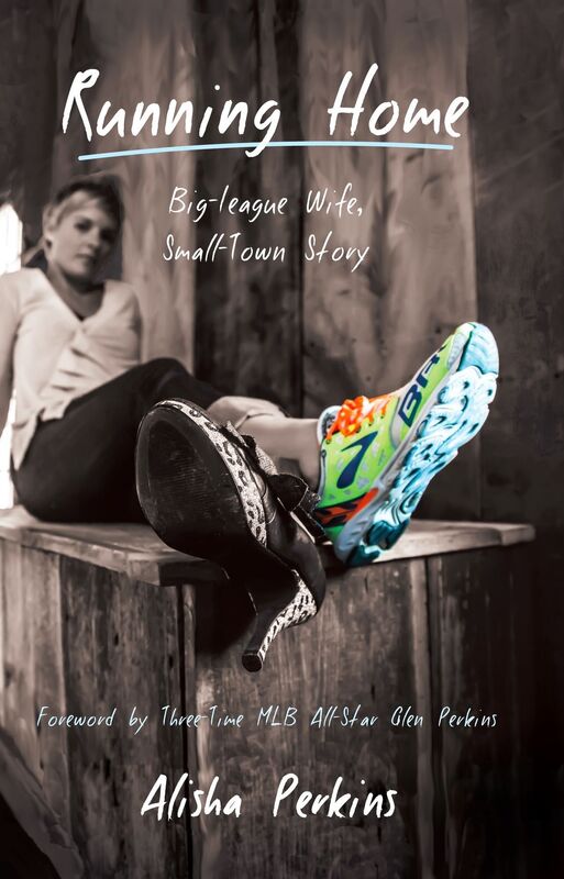 Running Home: Big-League Wife, Small-Town Story