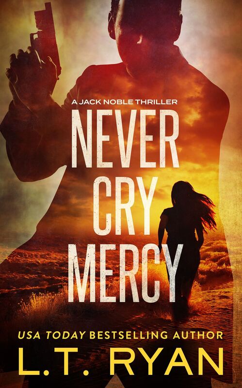Never Cry Mercy (Jack Noble Series #10)