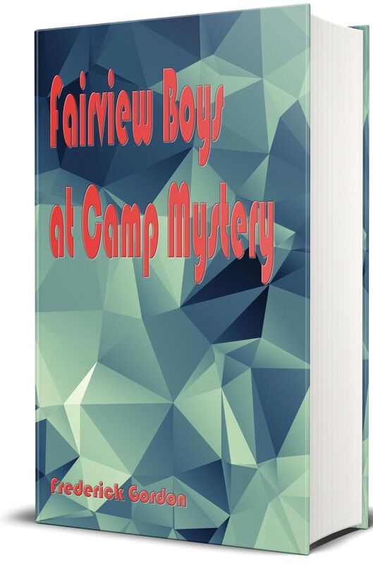 Fairview Boys at Camp Mystery (Illustrated) or, The Old Hermit and His Secret