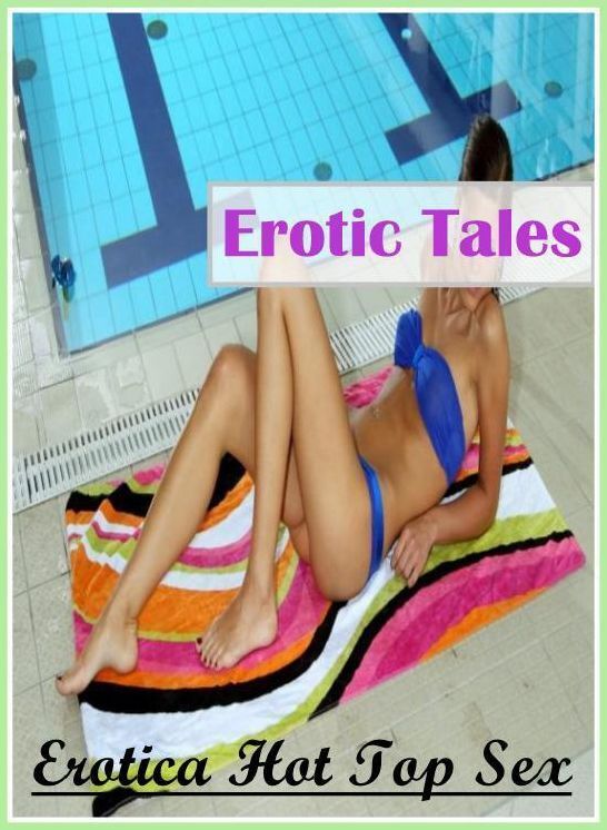 Adults Only: Erotica Hot Top Sex Erotic Tales ( Erotic Photography, Erotic Stories, Nude Photos, Naked , Lesbian, She-male, Gay, Fetish, Bondage, Sex, Erotica, Hentai, Blow Job, Three-sum , XXX)
