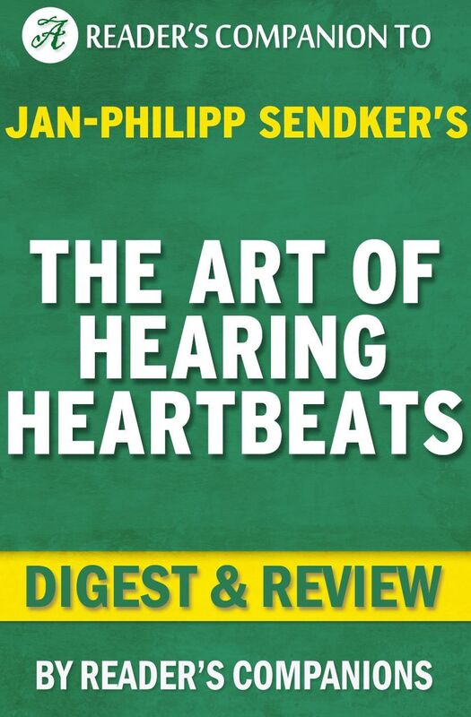 Digest & Review The Art of Hearing Heartbeats by Jan-Philipp Sendker