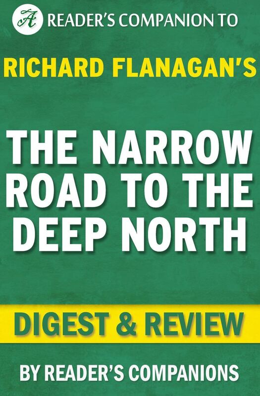 Digest & Review The Narrow Road to the Deep North by Richard Flanagan